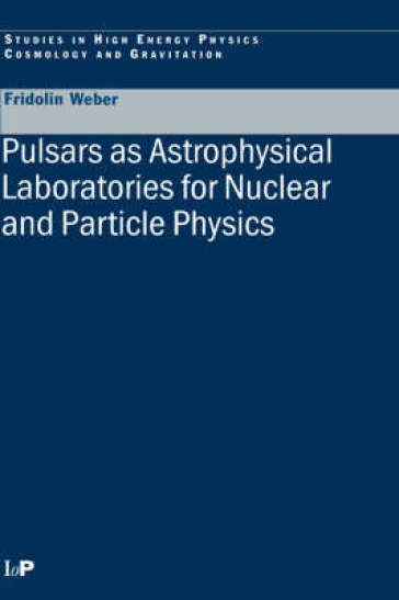 Pulsars as Astrophysical Laboratories for Nuclear and Particle Physics