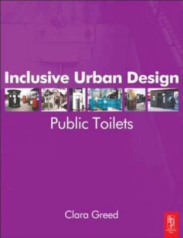 Inclusive Urban Design: Public Toilets
