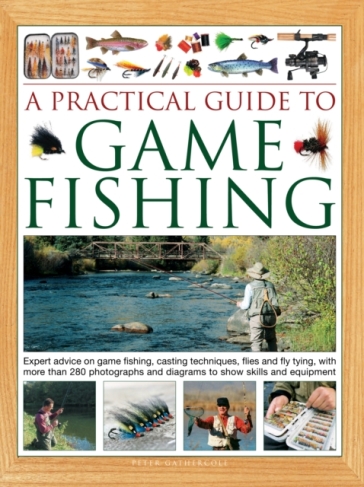 A Practical Guide to Game Fishing