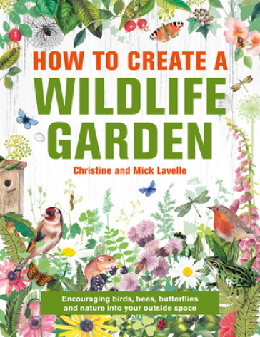 How to Create a Wildlife Garden