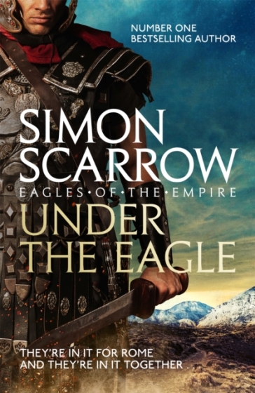 Under The Eagle (Eagles Of The Empire 1)