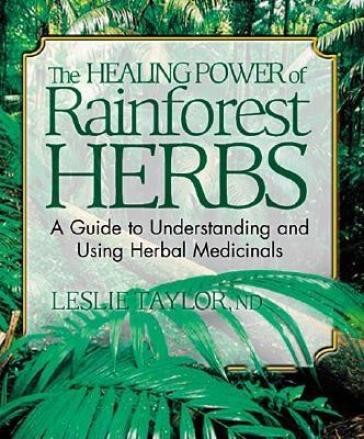 The Healing Power of Rainforest Herbs