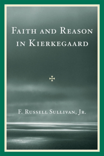 Faith and Reason in Kierkegaard