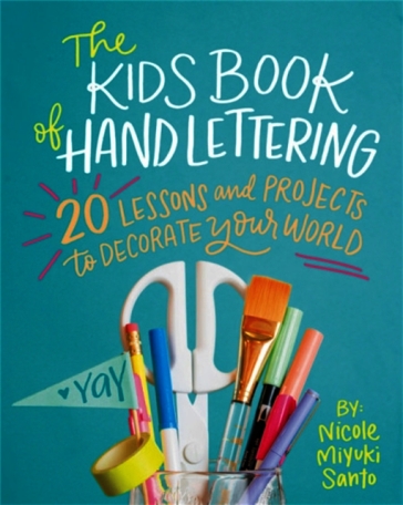The Kids' Book of Hand Lettering