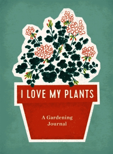 I Love My Plants