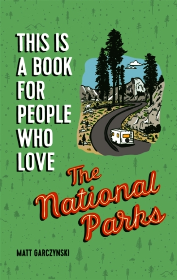 This Is a Book for People Who Love the National Parks
