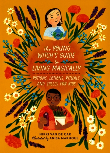 The Young Witch¿s Guide to Living Magically