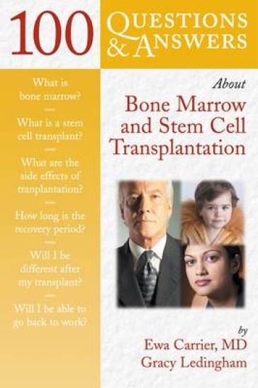 100 Questions & Answers About Bone Marrow and Stem Cell Transplantation