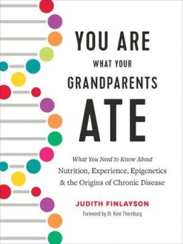 You Are What Your Grandparents Ate