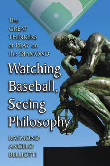 Watching Baseball, Seeing Philosophy