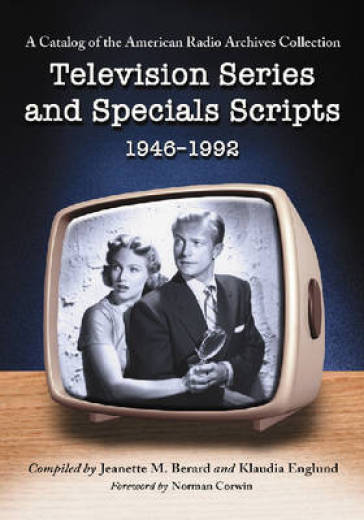Television Series and Specials Scripts, 1946-1992