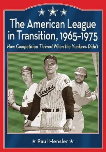 The American League in Transition, 1965-1975