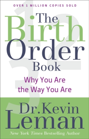 The Birth Order Book ¿ Why You Are the Way You Are