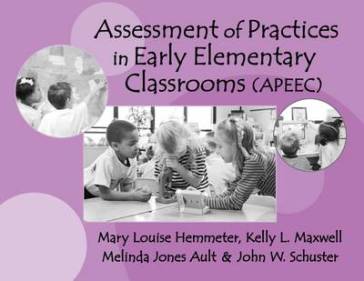  Assessment of Practices in Early Elementary Classrooms    -0