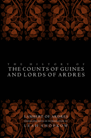 The History of the Counts of Guines and Lords of Ardres