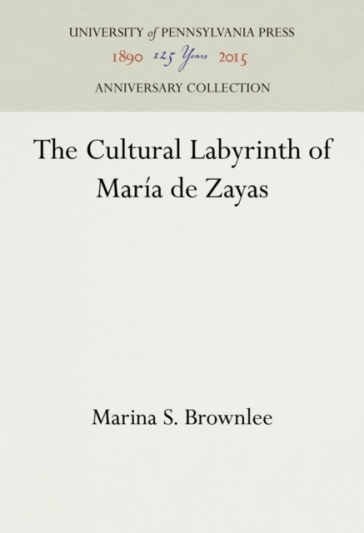 The Cultural Labyrinth of Maria De Zayas