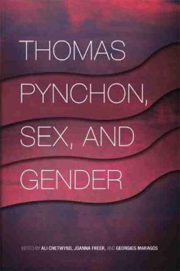 Thomas Pynchon, Sex, and Gender