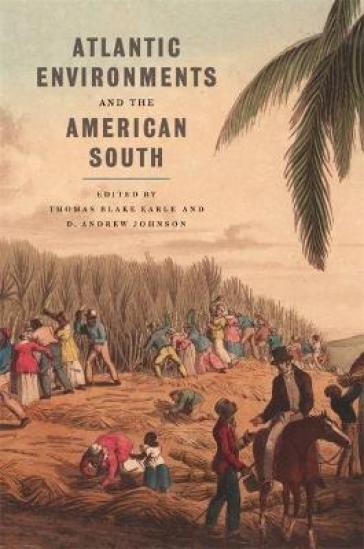  Atlantic Environments and the American South    -0