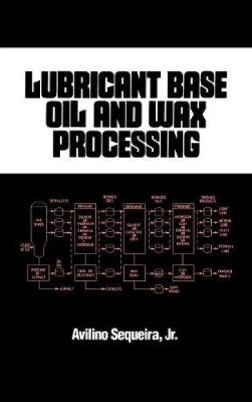 Lubricant Base Oil and Wax Processing