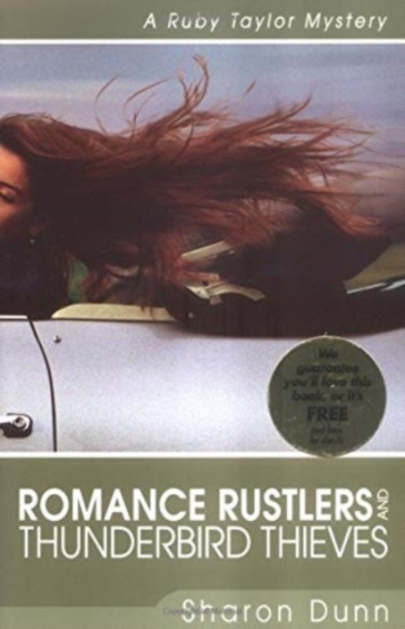 Romance Rustlers and Thunderbird Thieves ¿ A Ruby Taylor Mystery