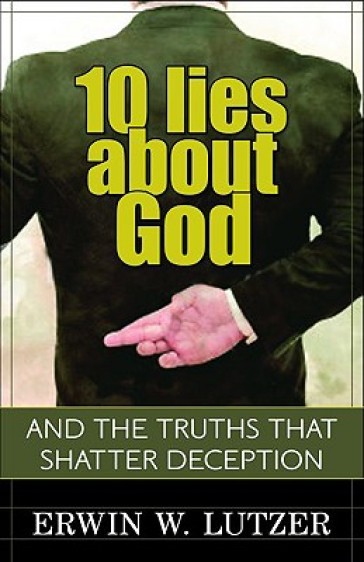 10 Lies About God ¿ And the Truths That Shatter Deception