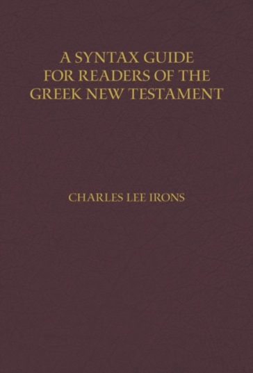 A Syntax Guide for Readers of the Greek New Testament
