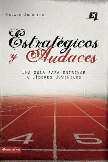 Estrategicos y audaces