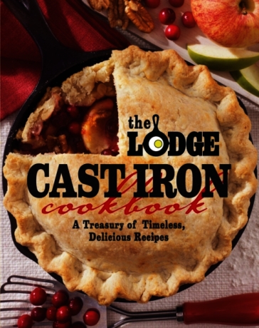 The Lodge Cast Iron Cookbook