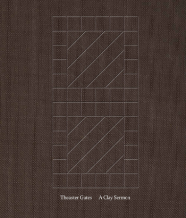 Theaster Gates: A Clay Sermon