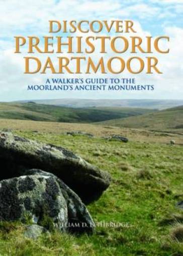 Discover Prehistoric Dartmoor