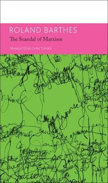 "The 'Scandal' of Marxism" and Other Writings on Politics