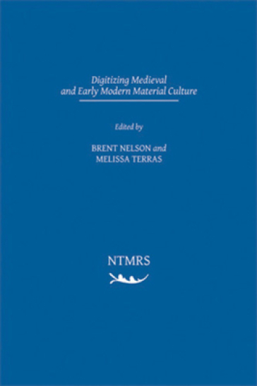 Digitizing Medieval and Early Modern Material Culture