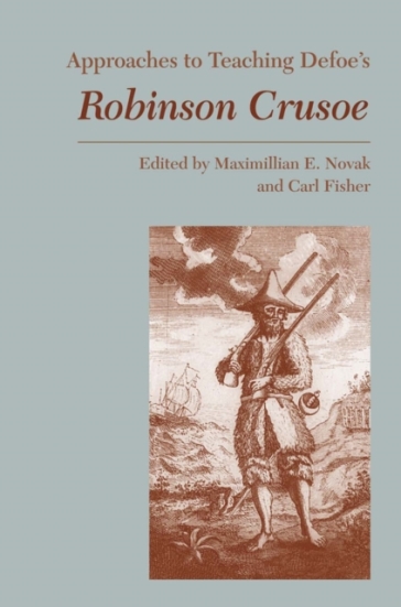 Approaches to Teaching Defoe's Robinson Crusoe
