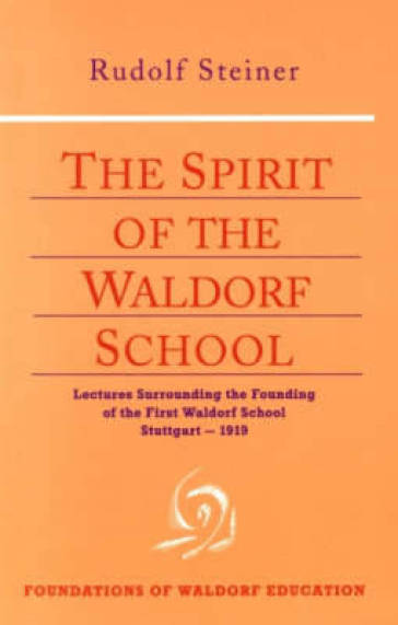 The Spirit of the Waldorf School