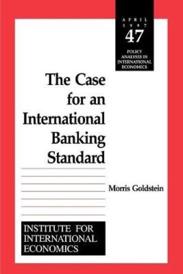 The Case for an International Banking Standard