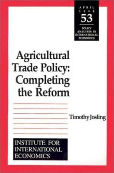 Agricultural Trade Policy ¿ Completing the Reform