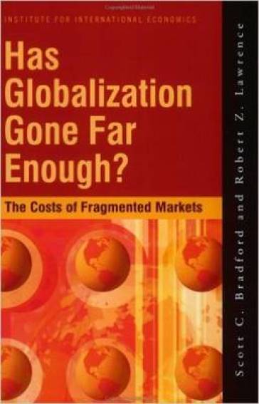 Has Globalization Gone Far Enough? ¿ The Costs of Fragmented Markets