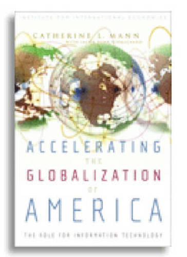Accelerating the Globalization of America ¿ The Role for Information Technology