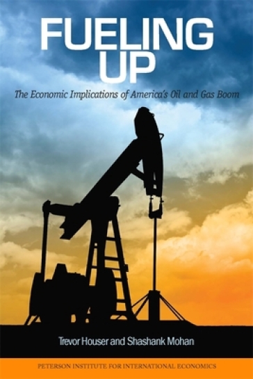 Fueling Up ¿ The Economic Implications of America`s Oil and Gas Boom