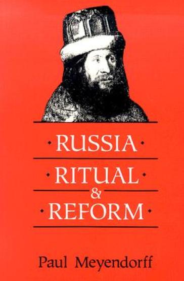 Russia, Ritual and Reform