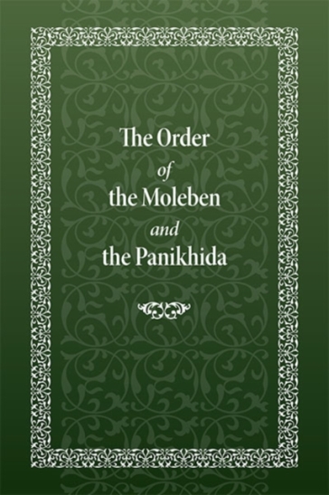 The Order of the Moleben and the Panikhida