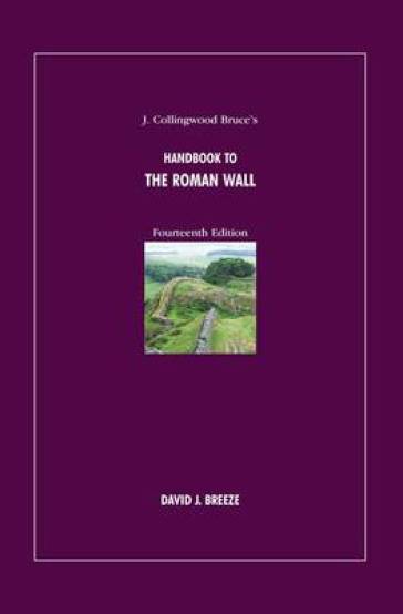 J. Collingwood Bruce's Handbook to the Roman Wall