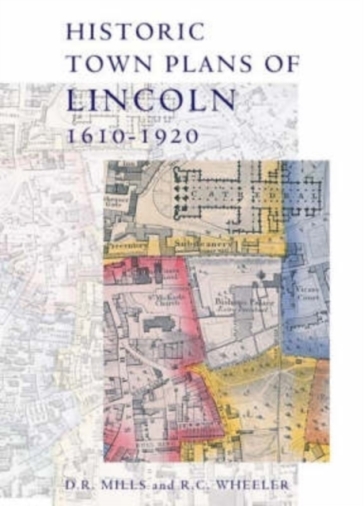 Historic Town Plans of Lincoln, 1610-1920