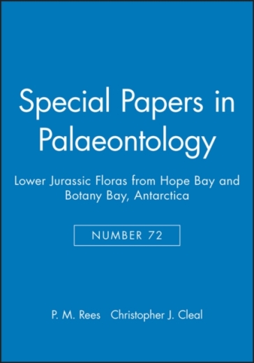 Special Papers in Palaeontology, Lower Jurassic Floras from Hope Bay and Botany Bay, Antarctica