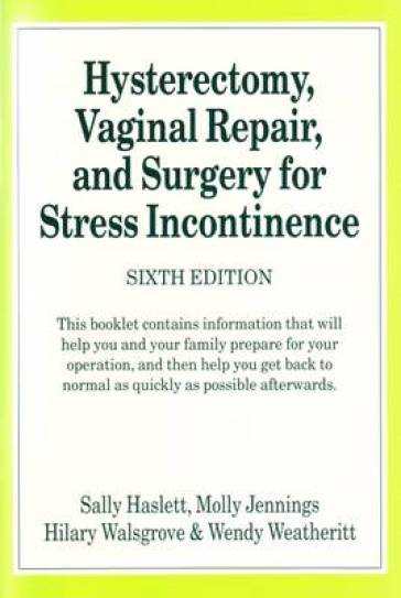Hysterectomy, Vaginal Repair, and Surgery for Stress Incontinence