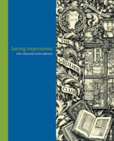 Lasting Impressions ¿ The Grolier Club Library