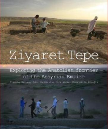 Ziyaret Tepe: Exploring the Anatolian frontier of the Assyrian Empire