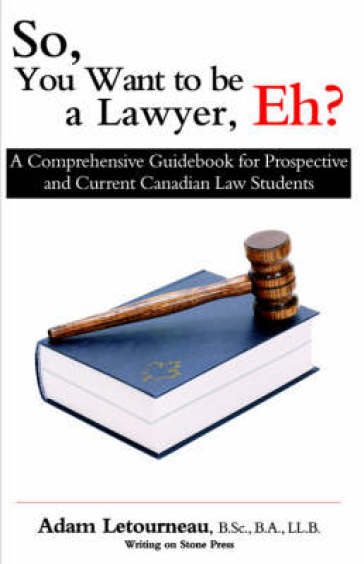 So, You Want to be a Lawyer, Eh?