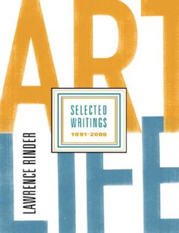 Art Life: Selected Writings 1991-2005
