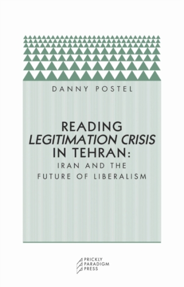 Reading Legitimation Crisis in Tehran